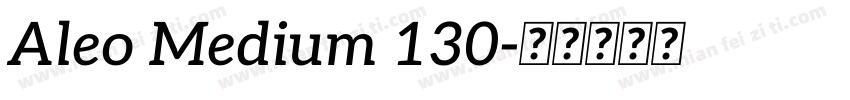 Aleo Medium 130字体转换